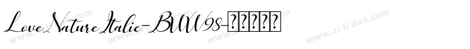 LoveNatureItalic-BWW98字体转换