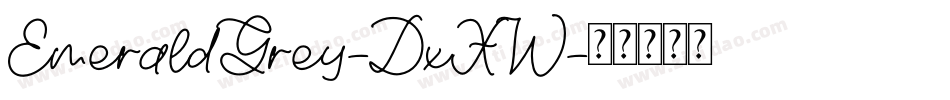 EmeraldGrey-DxXW字体转换