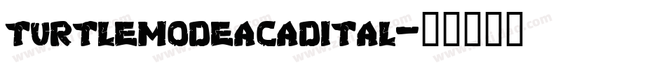 turtlemodeacadital字体转换