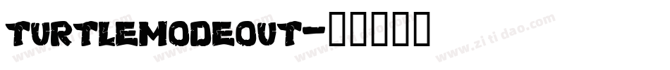 turtlemodeout字体转换