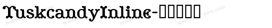 TuskcandyInline字体转换