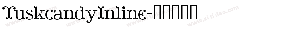 TuskcandyInline字体转换