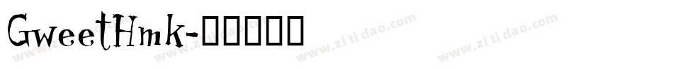 GweetHmk字体转换