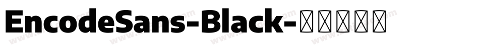 EncodeSans-Black字体转换