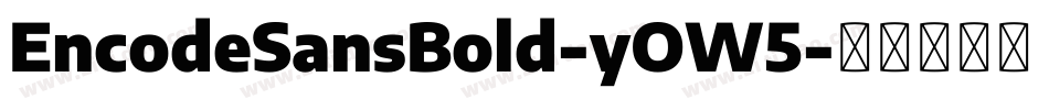 EncodeSansBold-yOW5字体转换