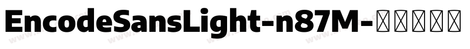 EncodeSansLight-n87M字体转换