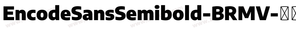 EncodeSansSemibold-BRMV字体转换