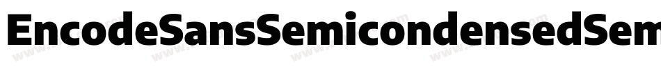 EncodeSansSemicondensedSemibold-gqOR字体转换