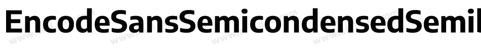 EncodeSansSemicondensedSemibold-gqOR字体转换