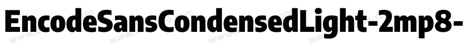 EncodeSansCondensedLight-2mp8字体转换