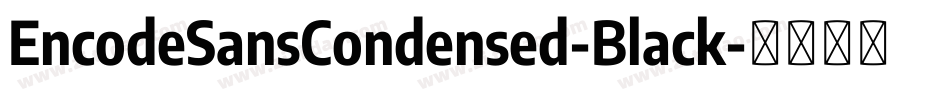 EncodeSansCondensed-Black字体转换