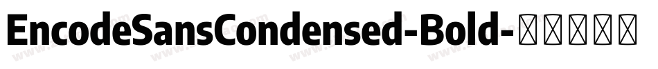 EncodeSansCondensed-Bold字体转换