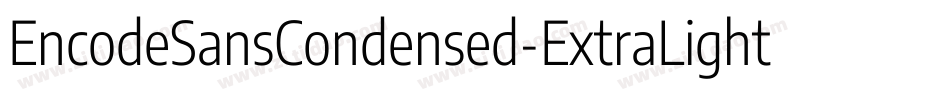 EncodeSansCondensed-ExtraLight字体转换