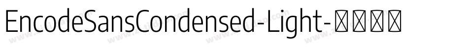EncodeSansCondensed-Light字体转换