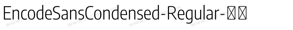 EncodeSansCondensed-Regular字体转换