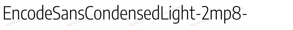 EncodeSansCondensedLight-2mp8字体转换
