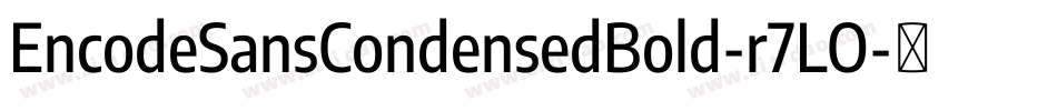 EncodeSansCondensedBold-r7LO字体转换