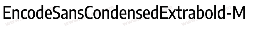 EncodeSansCondensedExtrabold-Mage字体转换