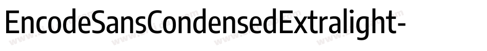 EncodeSansCondensedExtralight-K4Lo字体转换