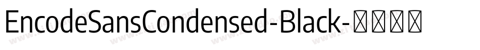 EncodeSansCondensed-Black字体转换
