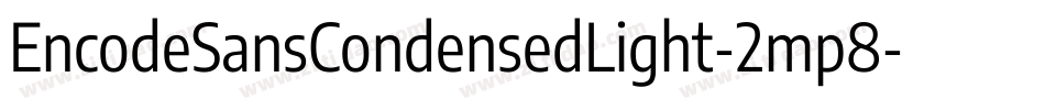 EncodeSansCondensedLight-2mp8字体转换