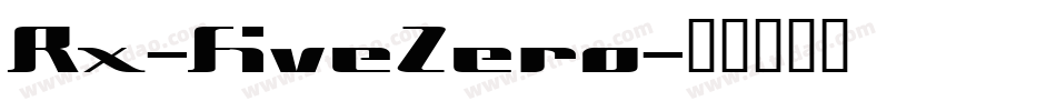Rx-FiveZero字体转换