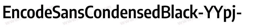EncodeSansCondensedBlack-YYpj字体转换