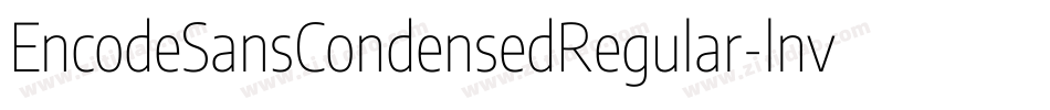 EncodeSansCondensedRegular-lnvy字体转换