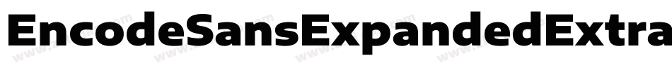 EncodeSansExpandedExtrabold-8EG0字体转换