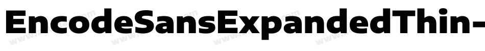 EncodeSansExpandedThin-v46A字体转换