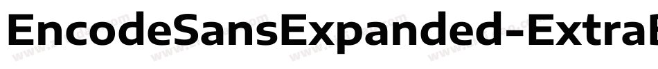 EncodeSansExpanded-ExtraBold字体转换