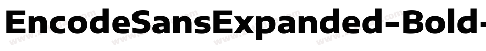 EncodeSansExpanded-Bold字体转换