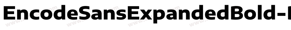 EncodeSansExpandedBold-BRMx字体转换