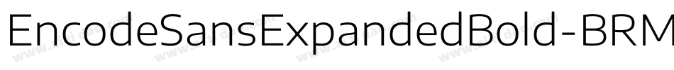 EncodeSansExpandedBold-BRMx字体转换