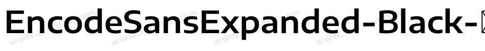 EncodeSansExpanded-Black字体转换