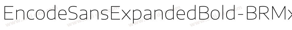 EncodeSansExpandedBold-BRMx字体转换