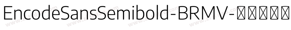 EncodeSansSemibold-BRMV字体转换