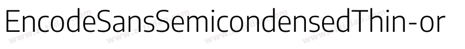 EncodeSansSemicondensedThin-orV0字体转换