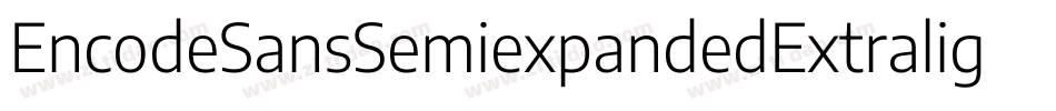 EncodeSansSemiexpandedExtralight-W1vA字体转换