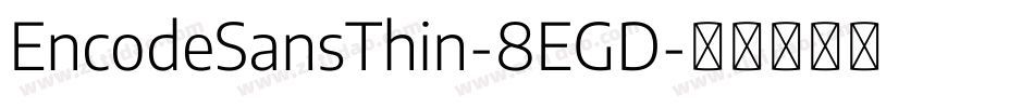 EncodeSansThin-8EGD字体转换