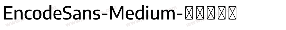 EncodeSans-Medium字体转换