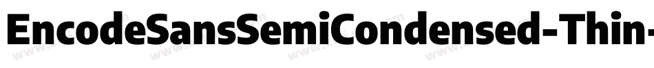 EncodeSansSemiCondensed-Thin字体转换