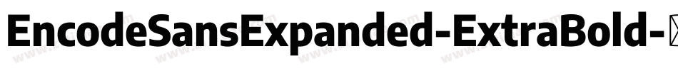 EncodeSansExpanded-ExtraBold字体转换