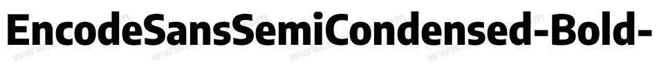EncodeSansSemiCondensed-Bold字体转换