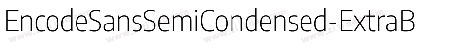 EncodeSansSemiCondensed-ExtraBold字体转换