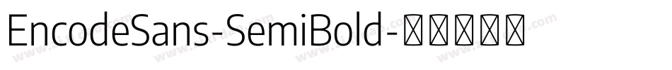 EncodeSans-SemiBold字体转换