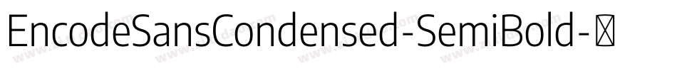 EncodeSansCondensed-SemiBold字体转换