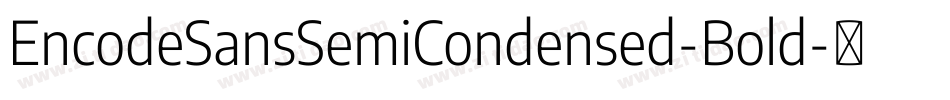 EncodeSansSemiCondensed-Bold字体转换