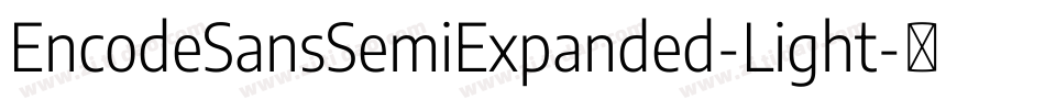 EncodeSansSemiExpanded-Light字体转换