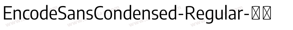 EncodeSansCondensed-Regular字体转换